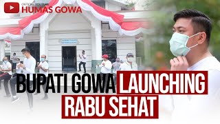 BUPATI GOWA LAUNCHING RABU SEHAT