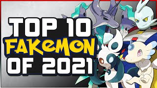 Top 10 Fakemon Of 2021! | Regional Showcase!