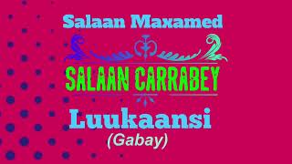 Salaan Carrabey - Luukaansi (Gabay)