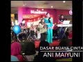 DASAR BUAYA CINTA - Ani Maiyuni di 1 Segamat Mall