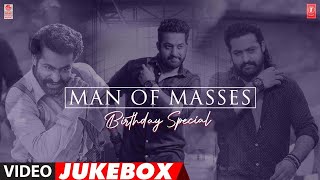 Man Of Masses Birthday Special Video Songs Jukebox #HappyBirthdayjrntr #youngtigerntr | Telugu Hits