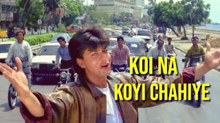 Koi na koi chahiye | Deewana | 1992 | Shahrukh khan | Vinod rathod song
