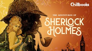 The Adventures of Sherlock Holmes (Complete Audiobook)