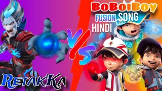 Boboiboy vs Retak'ka rap song in hindi 🤩🔥🤟❤️