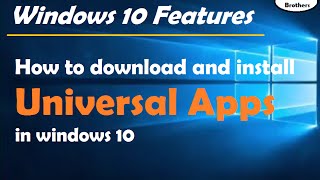 How to download and install Universal Apps in windows 10 | Windows 10 Features
