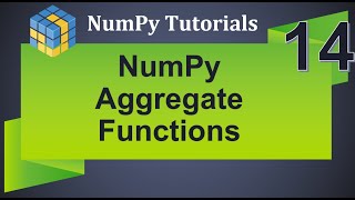 Machine Learning Tutorial Python NumPy : 14. Aggregate Functions | Mathematical Function