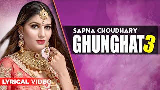 SAPNA CHOUDHARY GHUNGHAT 3 - VISHVAJIT CHOUDHARY - LYRICAL VIDEO  - HARYANVI SONG 2020