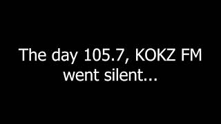 The day 105.7, KOKZ FM went silent...