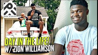 Zion Williamson Day In The Life By Park Stories! Up Close & Personal w/ The #1 P