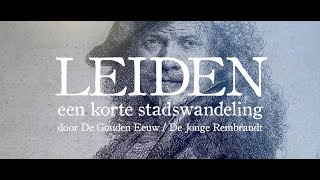 Leiden, korte stadswandeling door De Gouden Eeuw / De Jonge Rembrandt