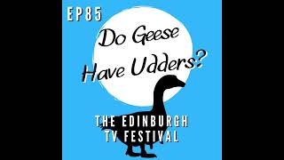 Episode 85 - The Edinburgh TV Festival