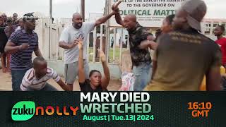 Mary died wretched  | ZUKU NOLLY