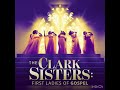 The Clark Sisters - If you can’t take it, you sure can’t make it