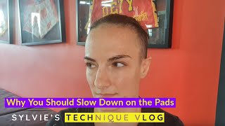 Sylvie's Technique Vlog- Why You Should Slow Down in Padwork