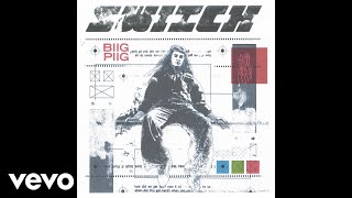 Biig Piig - Switch (Audio)