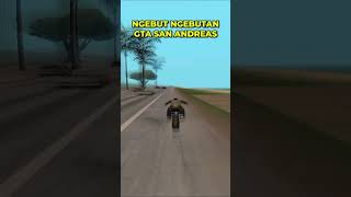 KETIKA NGEBUT NGEBUTAN DI GTA SAN ANDREAS