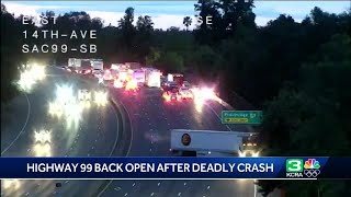 Highway 99 reopens after deadly crash in Sacramento