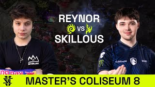 Reynor VS SKillous | Master’s Coliseum 8 | Group Stage