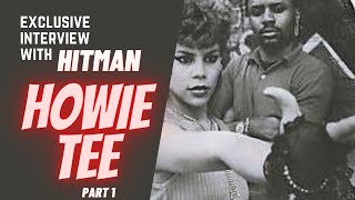“History Lesson” Ep. 125 Part 1 with Hitman Howie Tee.