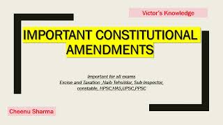 IMPORTANT CONSTITUTIONAL AMENDMENTS-POLITY-PPSC/UPSC/Naib tehsildar/HAS/HPSC/All Punjab State exams