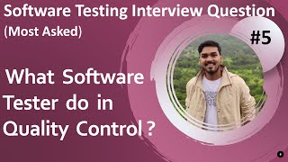 What software tester do in Quality Control | Important Software Testing Interview Question 5