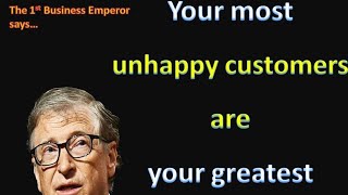 your unhappy customers | Bill Gates thoughts | business motivation | in English | midway motivation