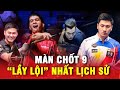 MÀN CHỐT 9 “LẦY LỘI” NHẤT LỊCH SỬ: ARANAS VÀ KIÊN SẾU HỢP SỨC KHIẾN ĐẠI BÀNG ĐỖ KHẢI “GÃY CÁNH”