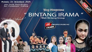 LIVE SIANG ORGAN DANGDUT YANG MEMPESONA BINTANG IRAMA | DERIK, RANGDU 22 DESEMBER 2024