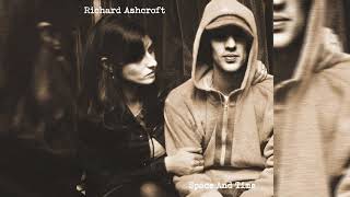 Richard Ashcroft - Space & Time (Official Audio)