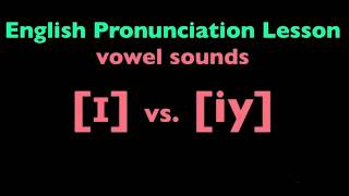 ɪ vs  iy Vowel Sounds 1 mp4