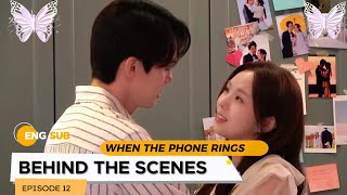 [ENG SUB] EP12 BEHIND THE SCENES ~ When the Phone Rings