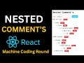 React JS Nested Comments | React JS Interview Question | Machine Coding Round #reactjs #javascript
