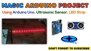 Exploring Arduino Magic with LED Strip and Ultrasonic Sensor