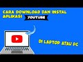 Cara Download dan Install Aplikasi Youtube Di Laptop Atau Komputer