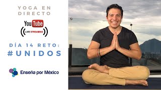 Día 14 #UNIDOS Reto de Yoga y Meditación para Principiantes | 30 Min | meditación guiada