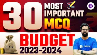 Budget 2023-2024 30 Most Important MCQs | Union Budget 23-24 by Bhunesh Sir