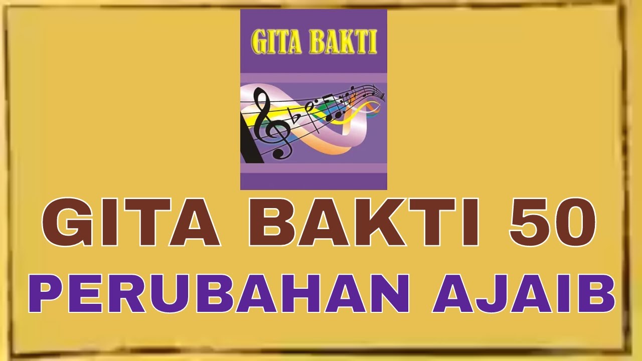 Gita Bakti 50 (Perubahan Ajaib) | Cover Lagu Ibadah GPIB | Rohani ...