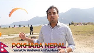 Pokhara | Nepal | The Most Beautiful City In Nepal