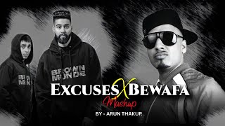 Excuses X Bewafa - (Mashup) AP Dhillon & Imran Khan | Arun Thakur | AR Music Official | 4K Video
