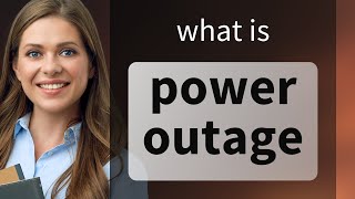 Understanding "Power Outage": A Guide for English Learners