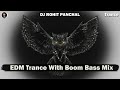 EDM Trance With Boom Bass Mix | DJ ROHIT PANCHAL | Check Your DJ Sound Testing