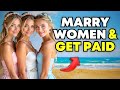 7 Countries That Will PAY You To Marry Their Women!