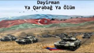 Deyirman - Ya QARABAG Ya Olum