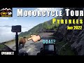 Pyrenees Motorcycle Tour 2022 Episode 2