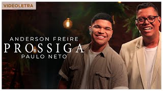 Anderson Freire e Paulo Neto - Prossiga (Ao Vivo) (VideoLETRA® Oficial)