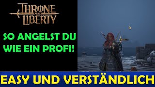 THRONE AND LIBERTY - Angeln wie ein Profi! Das Angeln einfach und verständlich erklärt.