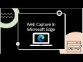 How to use the web capture feature in Microsoft edge!!