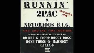 2Pac \u0026 Notorious B.I.G. - Runnin’ (Radio Edit)