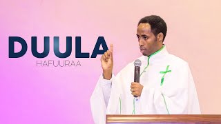 Duula Hafuuraa || Raajii Meseret Taayyee