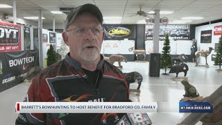 Barrett's Bowhunting to host fundraiser for Bradford Co. family